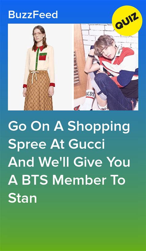 go on a shopping spree at gucci buzzfeed|Pretend To Buy A Load Of Stuff And We'll Guess .